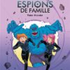 Espions de famille, Tome 06