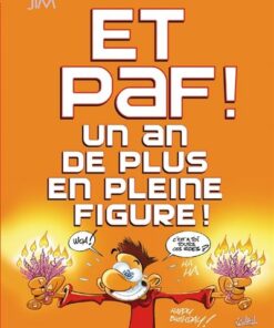 Et Paf ! un an de plus en pleine figure