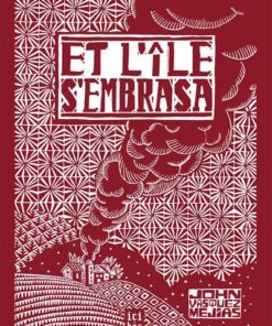 Et l'île s'embrasa