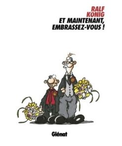 Et maintenant, embrassez-vous!