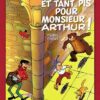 Et tant pis pour M. Arthur!