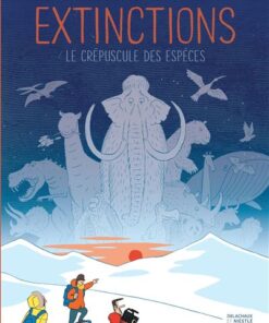 Extinctions, le crépuscule des espèces
