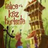 Félice et la kaz hurlante