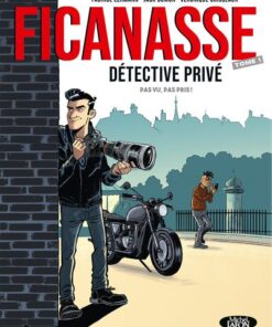 Ficanasse, détective privé - Tome 1 Pas vu, pas pris !