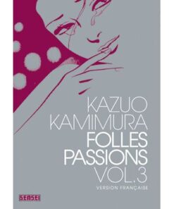 Folles passions - Tome 3