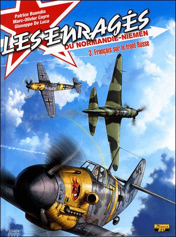 Enragés du Normandie-Niemen - Tome 3 - Français sur le front russe