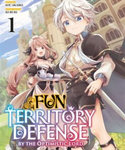 Fun Territory Defense by the Optimistic Lord - Tome 1