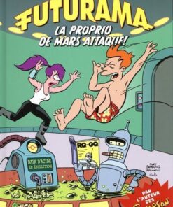 Futurama - Tome 2 La proprio de Mars attaque !