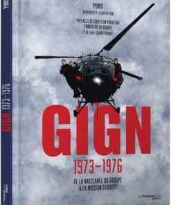 GIGN 1973-1976 - De la naissance du groupe à la mission Djibouti