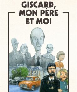Giscard, mon père et moi