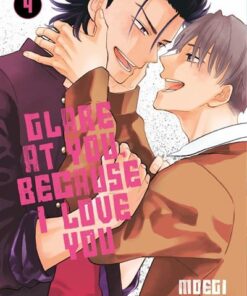 Glare at you, because I love you - Tome 04
