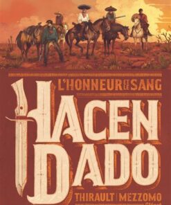 Hacendado, l'honneur et le sang