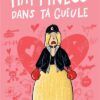 Happiness dans ta gueule