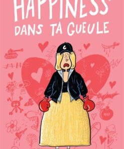 Happiness dans ta gueule
