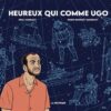 Heureux qui comme Ugo