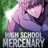 High School Mercenary - Tome 1