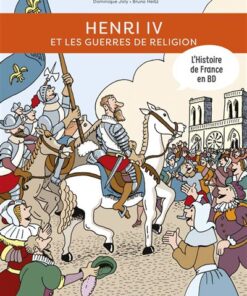 Histoire de France en BD - Henri IV et les guerres de religion