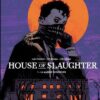 House of Slaughter tome 1