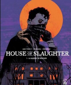 House of Slaughter tome 1