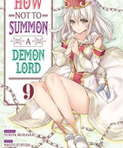 How NOT to Summon a Demon Lord - Tome 9