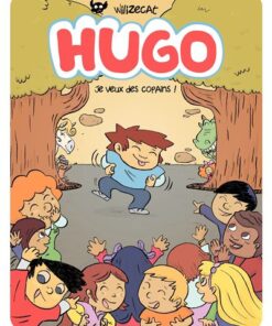 Hugo - Tome 6 - Je veux des copains !