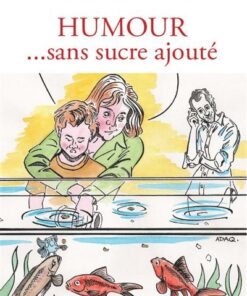 Humour ... Sans sucre ajouté