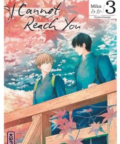 I Cannot Reach You - Tome 3