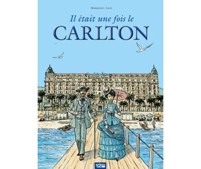 Il était une fois le Carlton