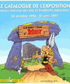 Ils sont fous d'Astérix... Un mythe contemporain