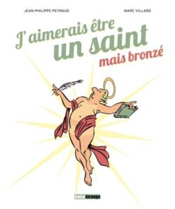 J'aimerais être un saint, mais bronzé