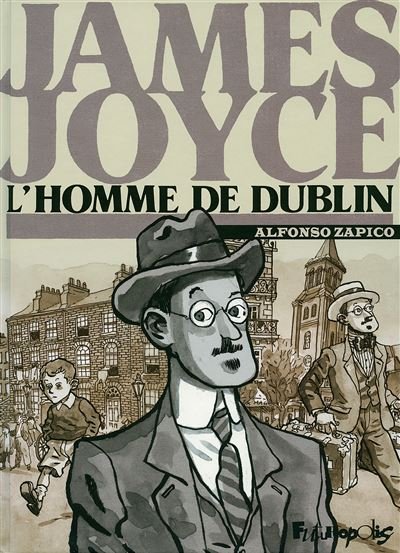 James Joyce, l'homme de Dublin