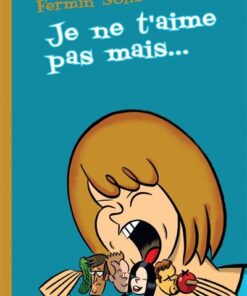 Je ne t'aime pas, mais...