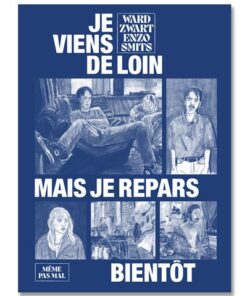 Je viens de loin mais je repars bientôt