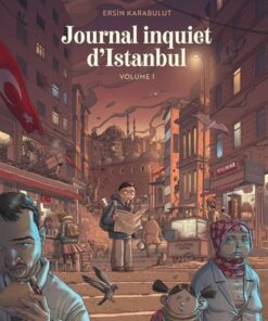 Journal inquiet d'Istanbul - Tome 1