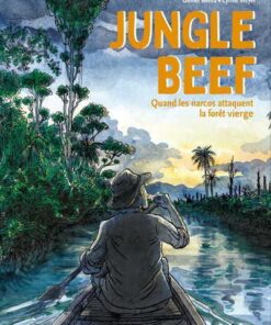 Jungle Beef - Quand les narcos attaquent la forêt vierge