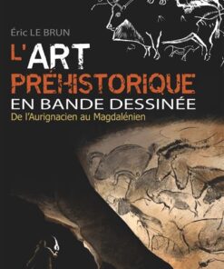 L'Art préhistorique en BD - Intégrale