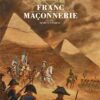 L'Épopée de la franc-maçonnerie - Tome 08