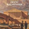 L'Épopée de la franc-maçonnerie - Tome 10
