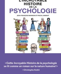 L'Incroyable histoire de la psychologie