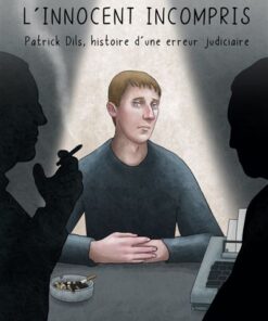L'innocent incompris - Patrick Dils, histoire d'une erreur j