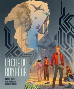 La Cité du bonheur - histoire complète