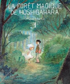 La Forêt magique de Hoshigahara T1