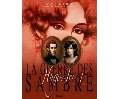 La Guerre des Sambre - Hugo et Iris - Tome 01 NE