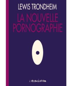La Nouvelle pornographie
