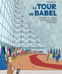 La Tour de Babel - Voyages au c ur du grand bazar européen