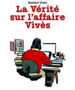 La Vérité sur l'Affaire Vivès