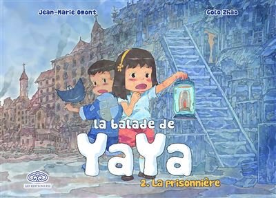 La balade de Yaya, tome 2. La prisonnière