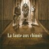 La faute aux Chinois