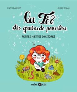 La fée des grains de poussière, Tome 01