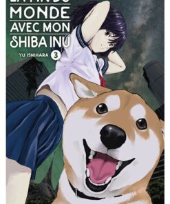 La fin du monde avec mon Shiba Inu - Tome 3
